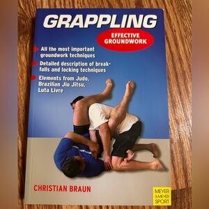 Grappling: Effective Groundwork Techniques by Christian Braun